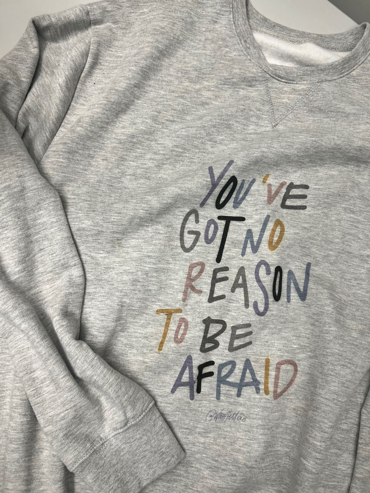 Sudadera "You´ve  got no reason to be afraid"